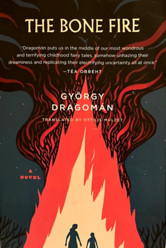 Dragomn Gyrgy - The bone fire