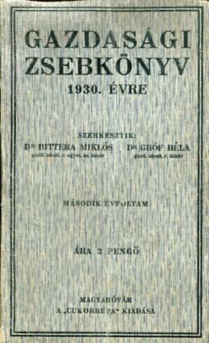Bittera Mikls-Grf Bla  (szerk.) - Gazdasgi zsebknyv 1930. vre