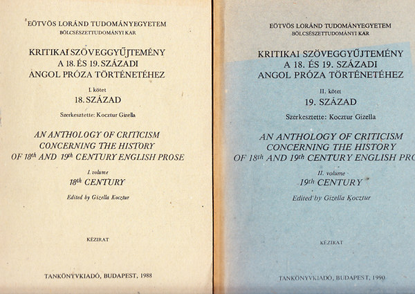 Kocztur Gizella (szerk.) - Kritikai szöveggyűjtemény a 18. és 19. századi angol próza történetéhez I-II. (angol-magyar nyelven)- kézirat