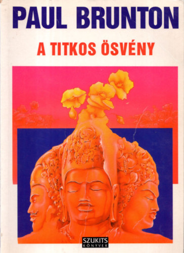 Paul Brunton - A titkos ösvény