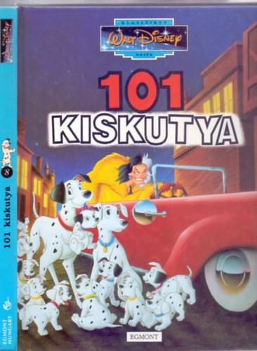 Walt Disney - 101 kiskutya (Klasszikus Walt Disney mesék)