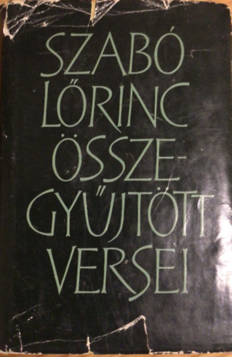Szab� L�rinc - Szab� L�rinc �sszegy�jt�tt versei
