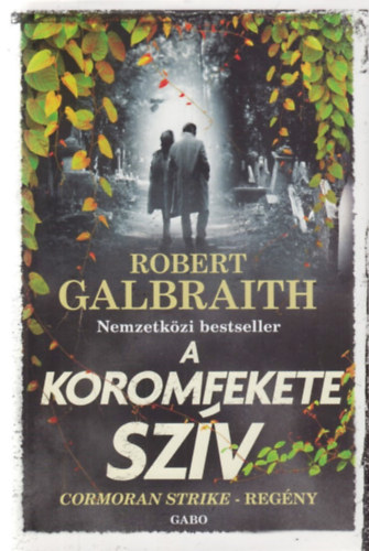 Robert Galbraith  (J. K. Rowling) - A Koromfekete szv