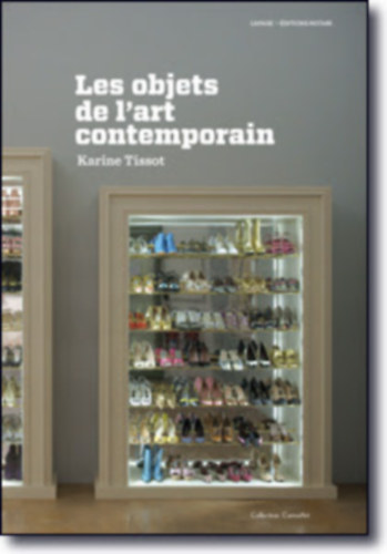 Karine Tissot - Les objets de l'art contemporain