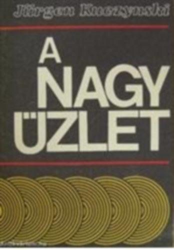 J�rgen Kuczynski - A nagy �zlet