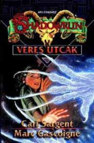 Carl-Gasciogne, Marc Sargent - Shadowrun: Vres utck
