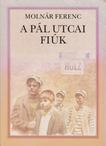 Moln�r Ferenc - A P�l-utcai fi�k