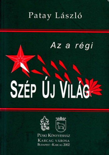 Patay Lszl - Az a rgi szp j vilg