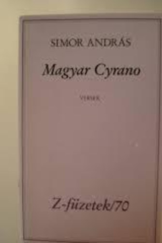 Simor Andrs - Magyar Cyrano - Versek (Z-fzetek/70)