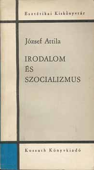 Jzsef Attila - Irodalom s szocializmus