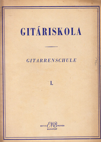 Kováts Barna - Gitáriskola - Gitarrenschule I.