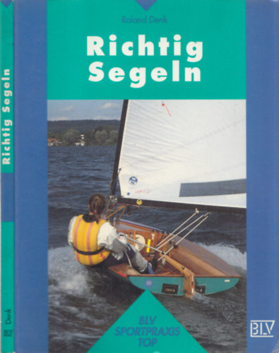 Roland Denk - Richtig Segeln