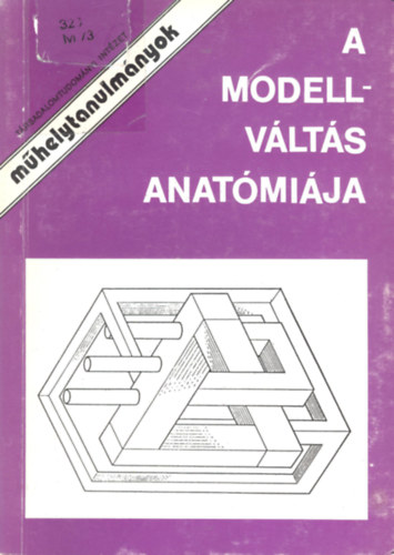 Szabó János Simon János - A modellváltás anatómiája - Műhelytanulmányok