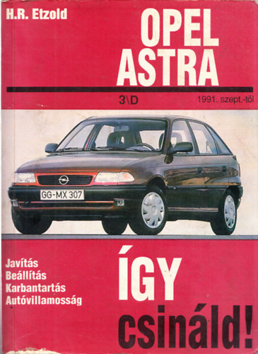 Hans-Rdiger Etzold - gy csinld! - Opel Astra / Astra Caravan 1991. szeptembertl
