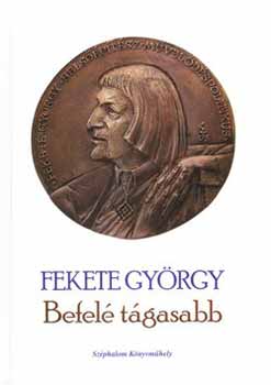 Fekete Gy�rgy - Befel� t�gasabb