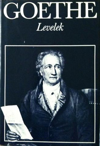 Johann Wolfgang von Goethe - Levelek \(Goethe)