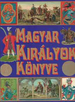 Magyar kir�lyok k�nyve