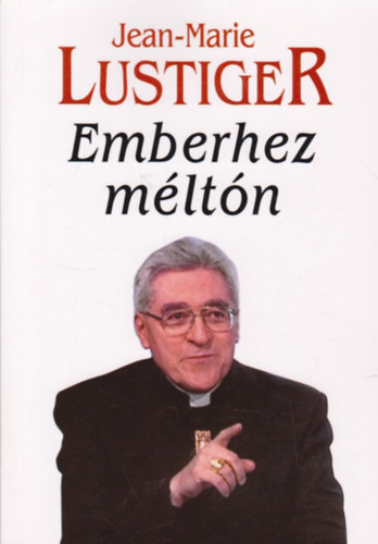 Jean-Marie Lustiger - Emberhez mltn