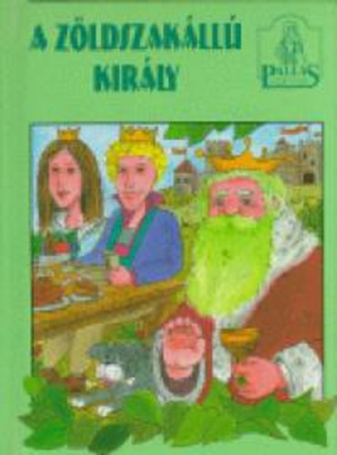 Mra Ferenc Knyvkiad - A zldszakll kirly