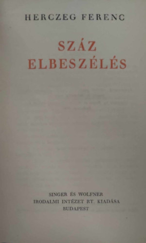 Herczeg Ferenc - Szz elbeszls