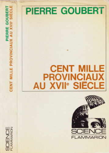 Pierre Goubert - Cent mille provinciaux au XVIIe siécle