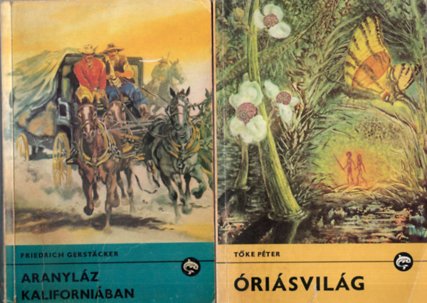 Simai Mihly, Friedrich Gerstacker, Tke Pter Kllai R. Gbor - 4 db Delfin knyv ( egytt ) 1. risvilg, 2. Aranylz Kaliforniban, 3. A slymok szabadnak szletnek, 4. A ntrius s a nyolc pisztolygoly