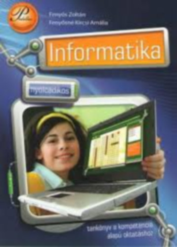 Fenyős Zoltán - NYOLCADIKOS INFORMATIKA TANKÖNYV