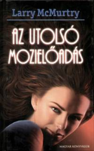 Larry McMurtry - Az utols� moziel�ad�s