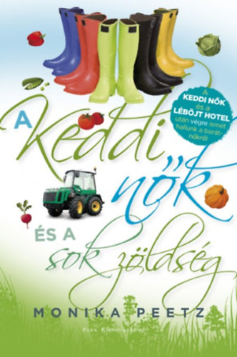 Monika Peetz - A keddi nők és a sok zöldség