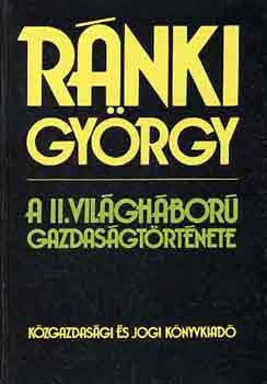 R�nki Gy�rgy - A II. vil�gh�bor� gazdas�gt�rt�nete