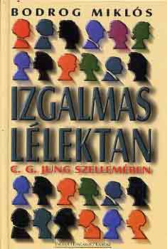 Bodrog Mikls - Izgalmas llektan - C. G. Jung szellemben