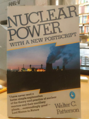 Walter C. Patterson - Nuclear Power with a New Postscript (Atomenergia �j ut�irattal)