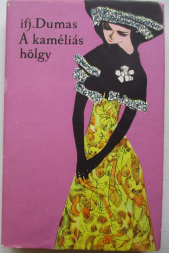 Ifjabb Alexandre Dumas - A kam�li�s h�lgy