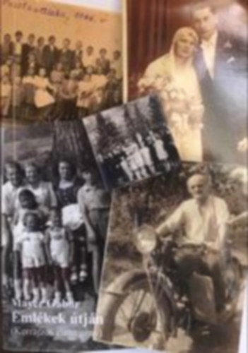 Mayer G�bor - Eml�kek �tj�n (Korrajzos �letreg�ny)