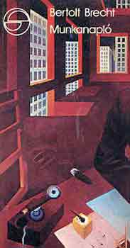 Bertold Brecht - Munkanapló (mérleg)