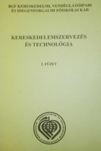 Kereskedelemszervezs s technolgia 1. fzet + Kereskedelemszervezs s technolgia 2. fzet ( 2 KTET)