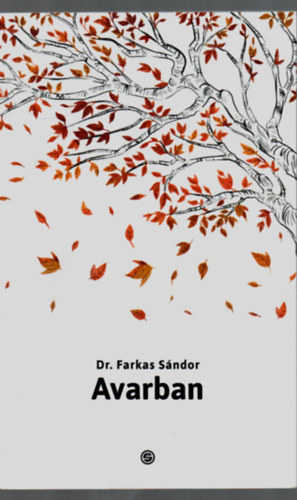Dr. Farkas Sándor - Avarban.