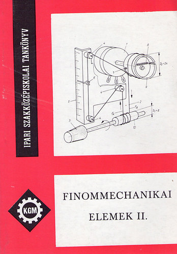 Ill�s L�szl� - Finommechanikai elemek II.