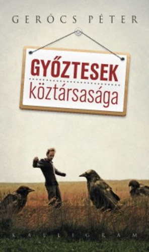 Gerőcs Péter - Győztesek köztársasága