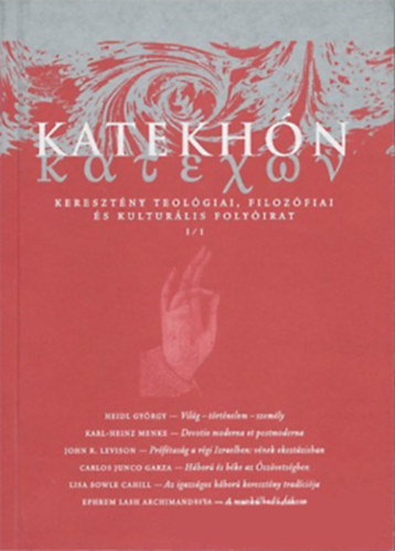 Dr. Hankovszky Bla  (fszerk.) - Katekhn - Keresztny teolgiai, filozfiai s kulturlis folyirat - I/1.