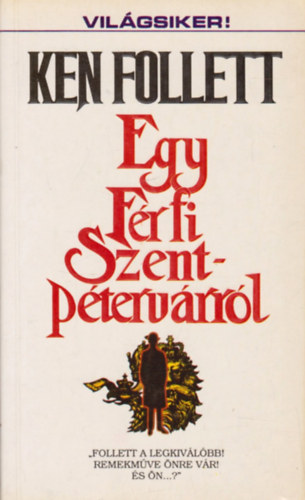 Ken Follett - Egy frfi Szentptervrrl