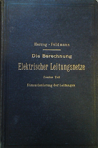 Herzog; Feldmann - Die Berechnung Elektrischer Leitungsnetze