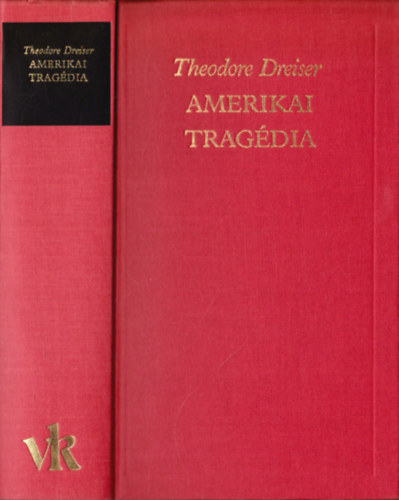 Theodore Dreiser - Amerikai trag�dia (A vil�girodalom klasszikusai)