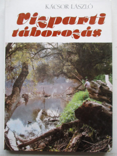 Kácsor László - Vízparti táborozás