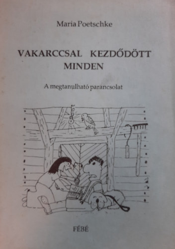 Maria Poetschke - Vakarccsal kezddtt minden