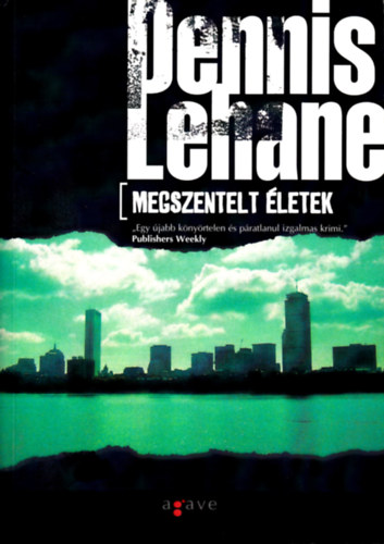 Dennis Lehane - Megszentelt letek