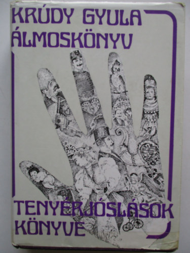 Kr�dy Gyula - �lmosk�nyv - Teny�rj�sl�sok k�nyve