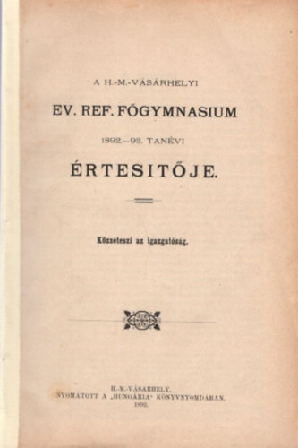 Bodnr Bertalan - A H-M-Vsrhelyi Ev. Ref. Fgymnasium 1892-93. tanvi rtesitje - A vrrl