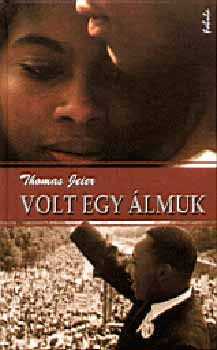 Thomas Jeier - Volt egy álmuk