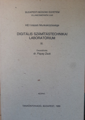 Dr. Ppay Zsolt - Digitlis szmtstechnikai laboratrium III.